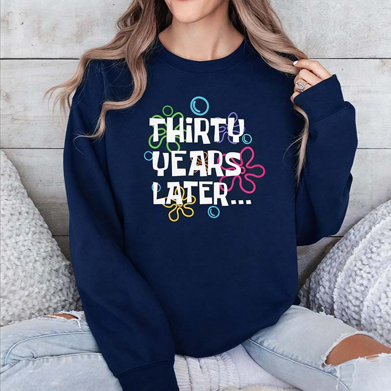 30 Years Later Sweatshirt