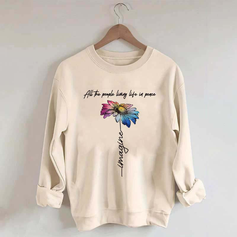 All The People Living Life In Peace Sweatshirt