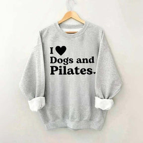 I Love Dogs And Pilates Sweatshirt