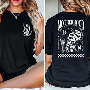 Motherhood Sometimes I Rock It Sometimes It Rocks Me T-Shirt