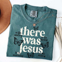 There Was Jesus Cute Butterfly T-Shirt