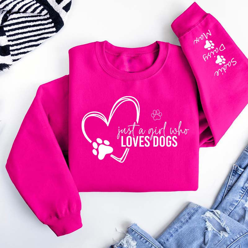 Custom Just A Girl Who Loves Dogs Sweatshirt