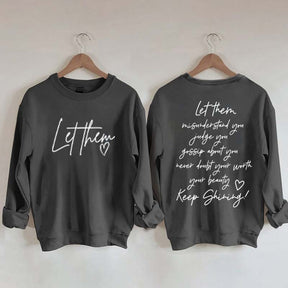 Women's Let Them Misunderstand You Keep Shining Sweatshirt