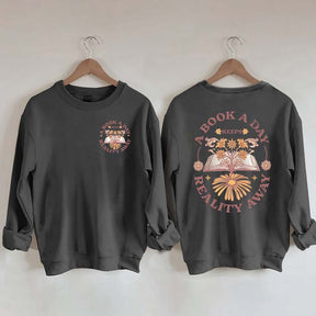 Book a Day Keeps Reality Away Sweatshirt