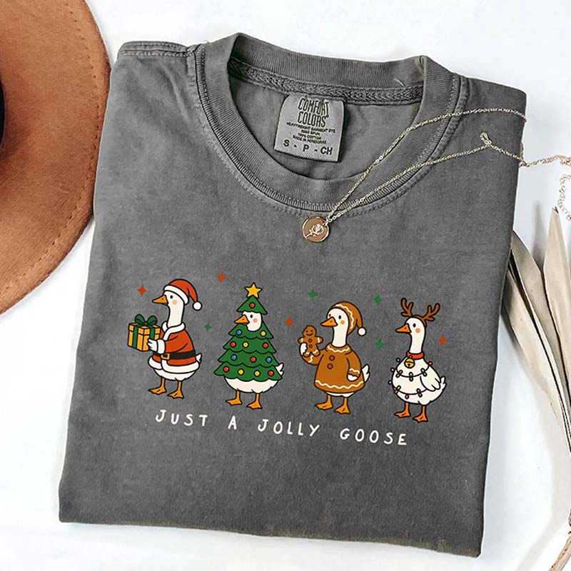 Just a Jolly Goose Girly Christmas T-Shirt