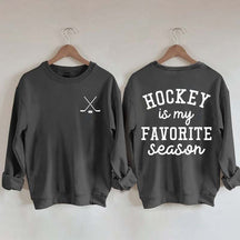 Hockey is My Favorite Season Funny Sweatshirt