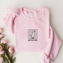 Goose Got Too Silly Sweatshirt