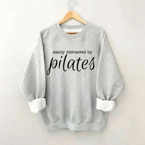 Easily Distracted By Pilates Sweatshirt