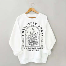 Well Read Woman Is A Dangerous Creature Sweatshirt