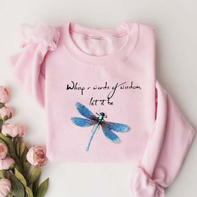 Whisper Words Of Wisdom Let It Be Dragonfly Sweatshirt