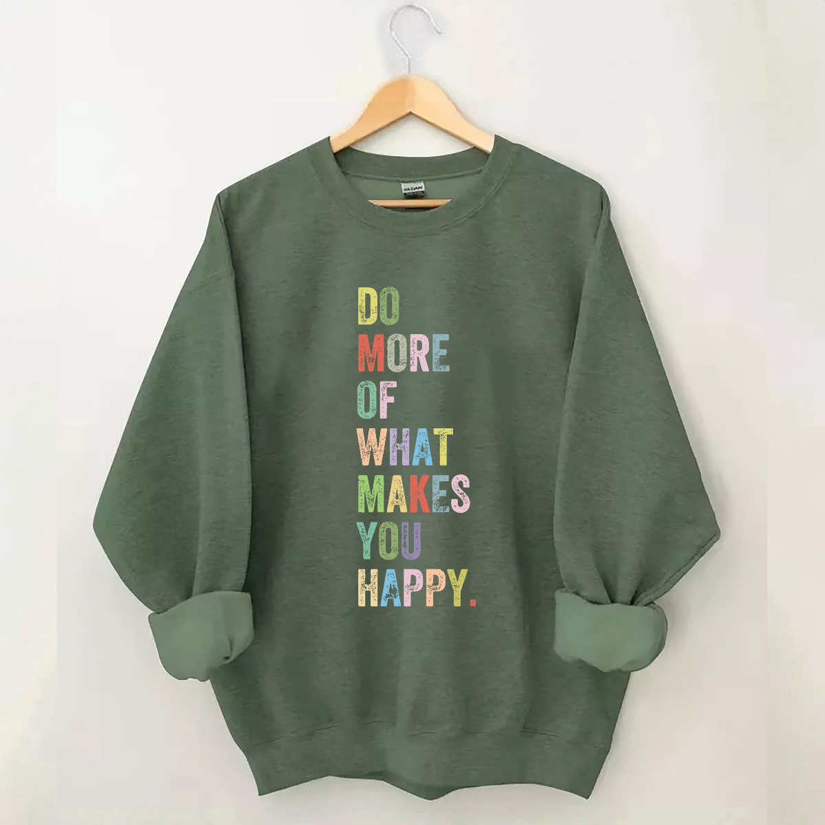 Do More Of What Makes You Happy Sweatshirt