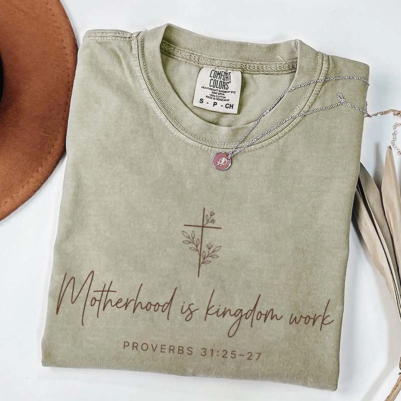 Bible Verse Motherhood is Kingdom Work T-Shirt