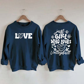 Just A Girl Who Loves Volleyball Sweatshirt