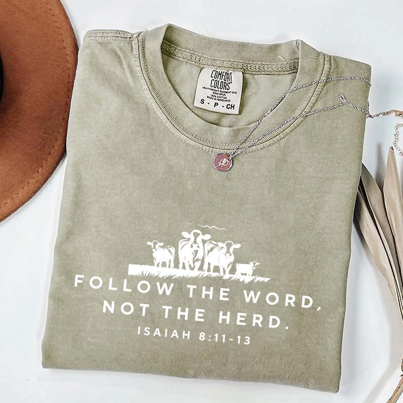 Follow The Word Not The Herd Faith T-Shirt