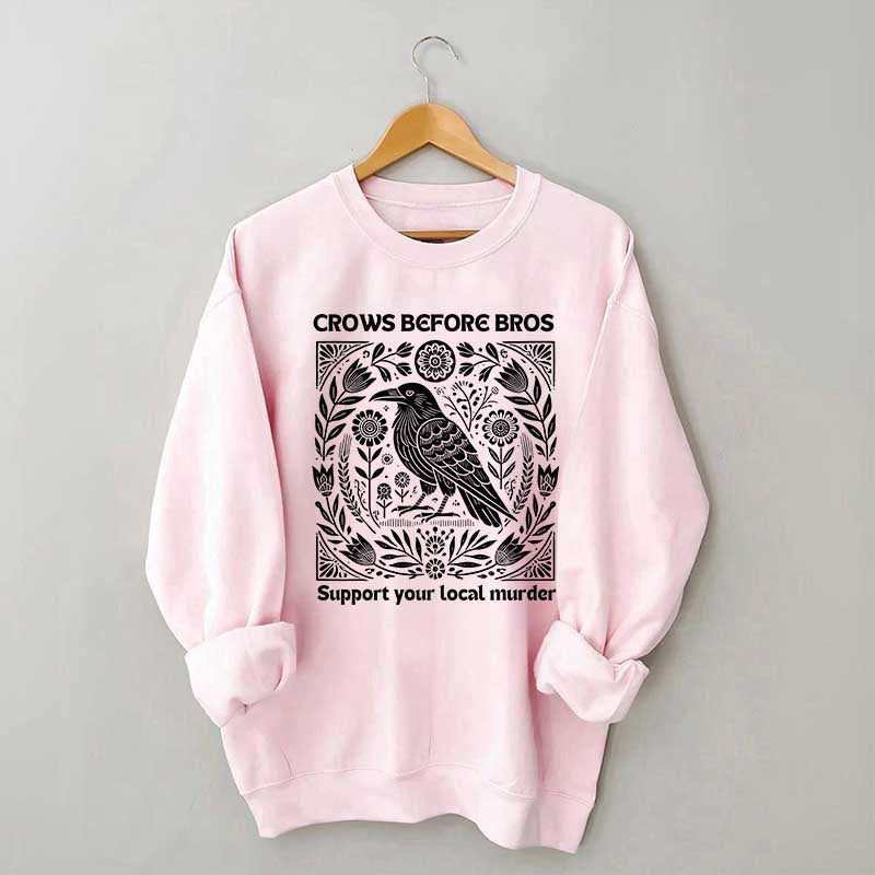 Vintage Crows Before Bros Support Your Local Murder Sweatshirt