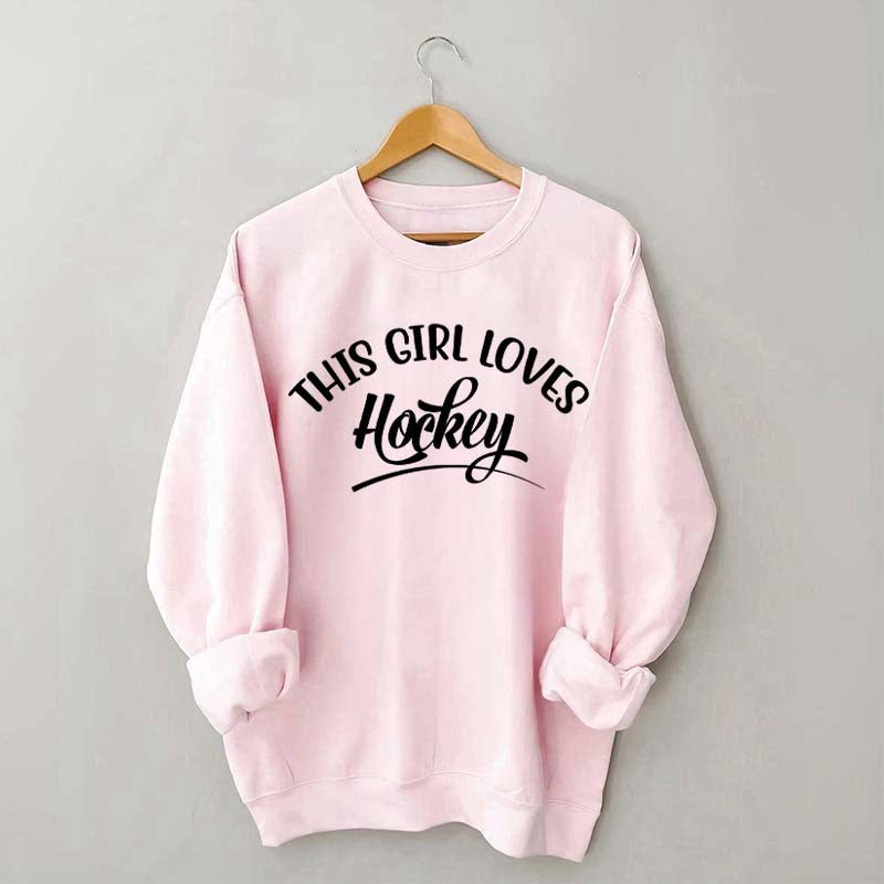 This Girl Loves Hockey Sweatshirt