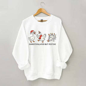 Overstimulated But Festive Sweatshirt