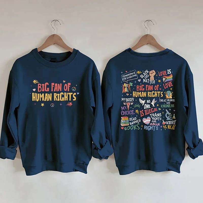 Big Fan Of Human Rights Sweatshirt