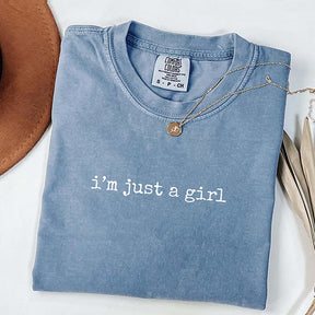 I'm Just a Girl T-Shirt