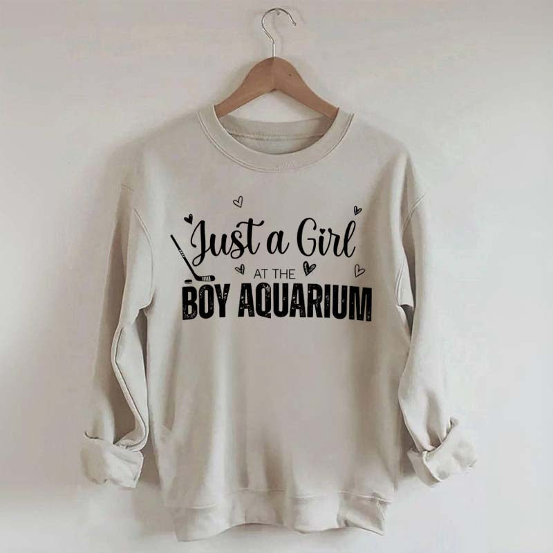 Just a Girl at the Boy Aquarium Hockey Sweatshirt