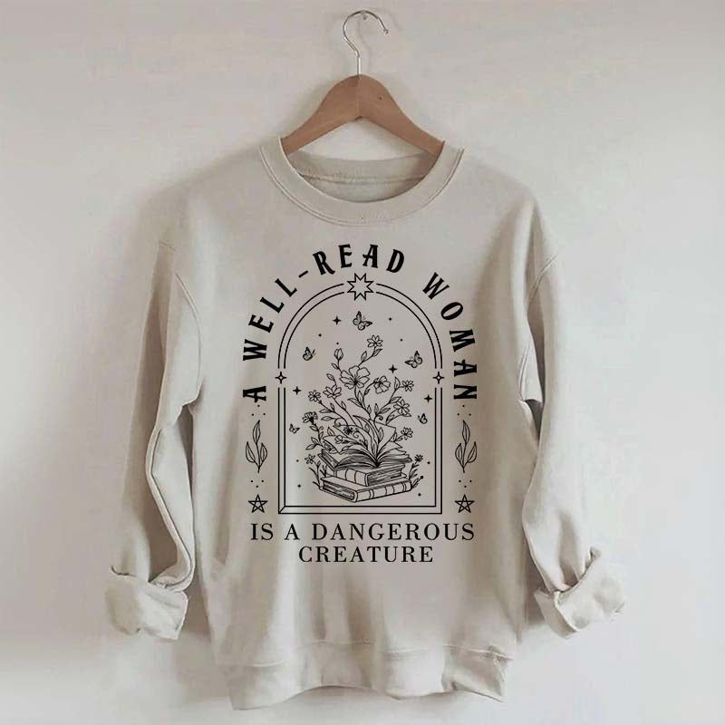 Well Read Woman Is A Dangerous Creature Sweatshirt