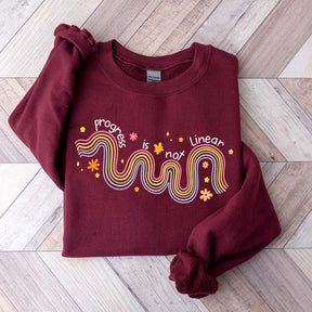 Progress Is Not Linear Mental Health Sweatshirt