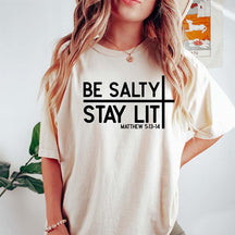 Be Salty Stay Lit Faith Faith Religious T-Shirt