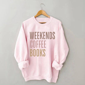 Weekends Coffee Books Sweattshirt