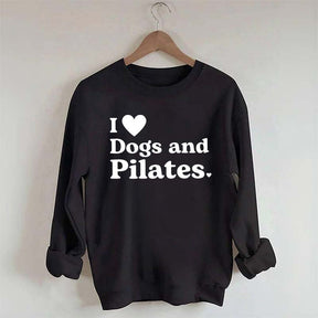 I Love Dogs And Pilates Sweatshirt