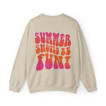 Summer Should Be Fun Sweatshirt