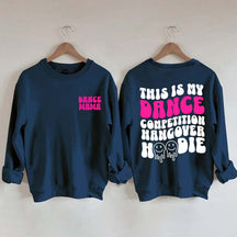 Dance Hangover Sweatshirt