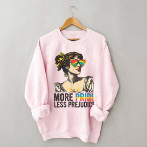 More Pride Less Prejudice Sweatshirt