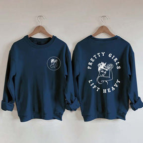 Pretty Girls Lift Heavy Women Sweatshirt