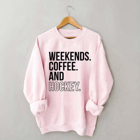 Weekend Coffee and Hockey Sweatshirt