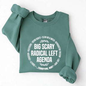 Radical Left Agenda Political Sweatshirt