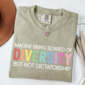 Imagine Being Scared Of Diversity T-Shirt