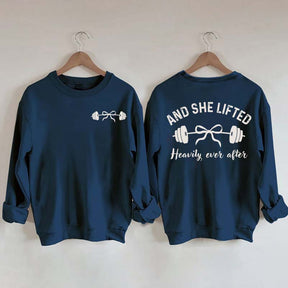 And She Lifted Heavily Ever After Weightlifting Sweatshirt