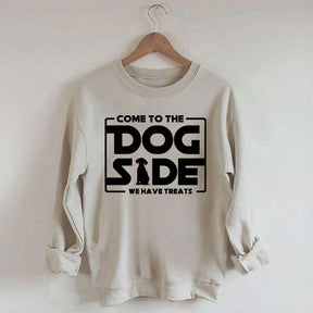 Come To The Dog Side We Have Treats Sweatshirt