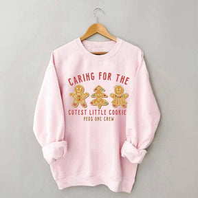 Caring For The Cutest Little Cookies Sweatshirt