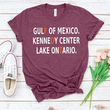 Gulf Of Mexico Lake Ontario Kennedy Center Funny T-Shirt