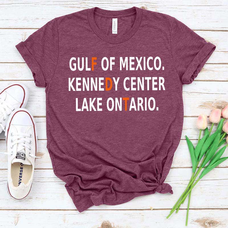 Gulf Of Mexico Lake Ontario Kennedy Center Funny T-Shirt