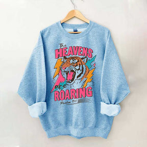 The Heavens Are Roaring Sweatshirt