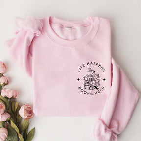 Life Happens Books Help Librarian Sweatshirt