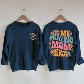 In My Praying Mom Era Religious Sweatshirt