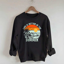 Life is Better in the Summer Vintage Sweatshirt