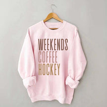 Weekends Coffee Hockey Sweatshirt