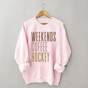 Weekends Coffee Hockey Sweatshirt