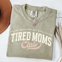 Tired Moms Club Sleep Deprived But Still Alive T-Shirt