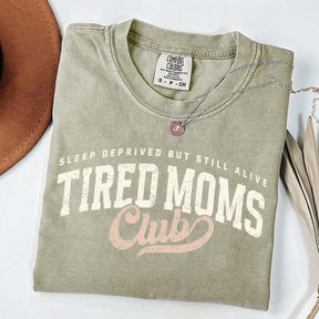 Tired Moms Club Sleep Deprived But Still Alive T-Shirt