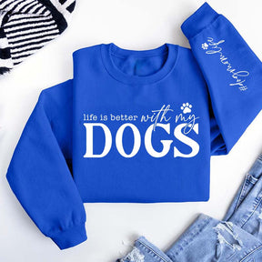 Trendy Life Is Better With My Dogs Sweatshirt